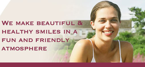 We make beautiful and healthy smiles in a fun and friendly atmoshpere